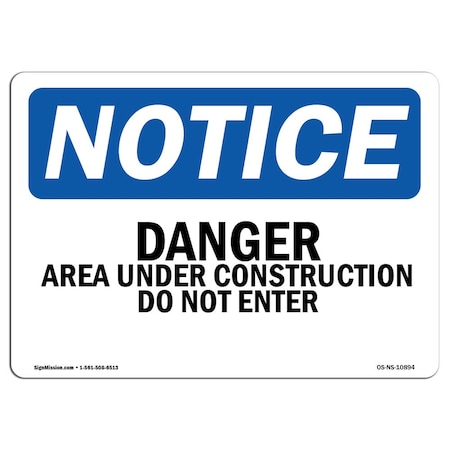 Signmission OSHA Sign, 12" H, 18" W, Aluminum, Danger Area Under Construction Do Not Enter Sign, Landscape OS-NS-A-1218-L-10894